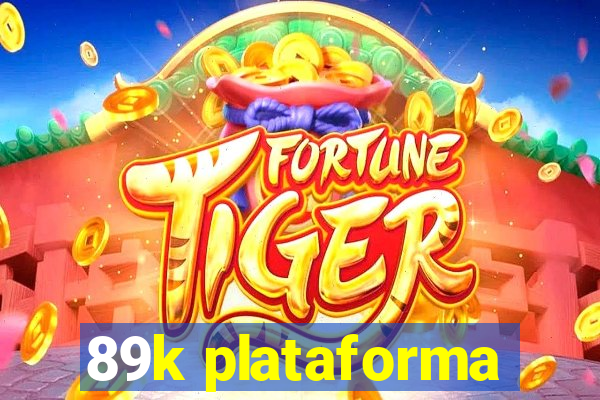 89k plataforma